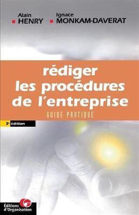 Rédiger les procédures de l'entreprise, 2e édition. Guide pratique